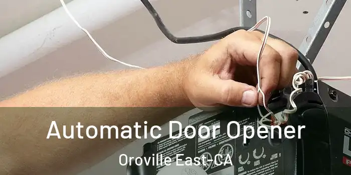 Automatic Door Opener Oroville East-CA