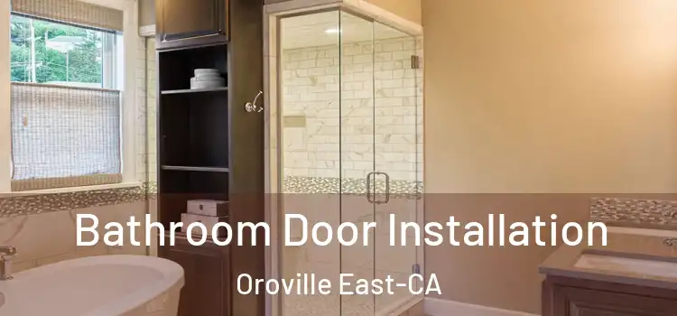  Bathroom Door Installation Oroville East-CA