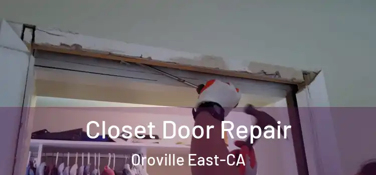  Closet Door Repair Oroville East-CA
