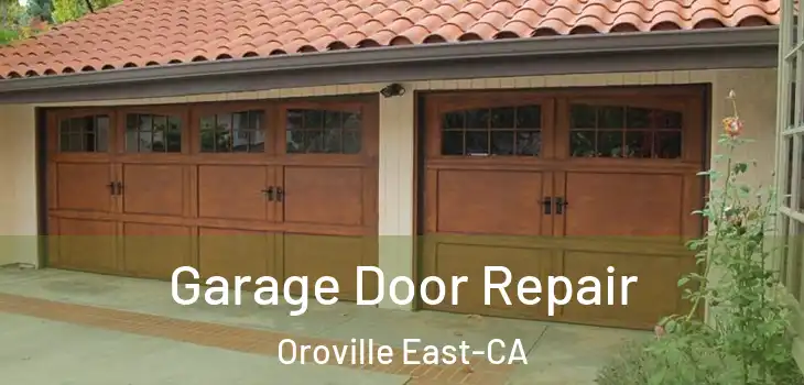 Garage Door Repair Oroville East-CA